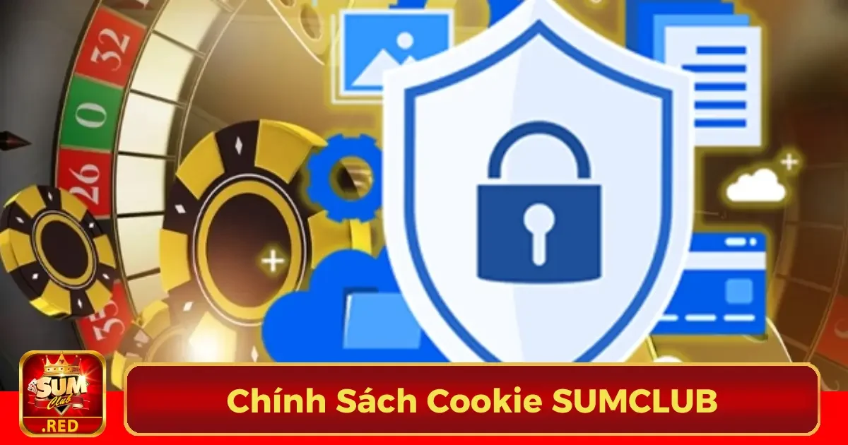 Cookie là gì và SUMCLUB sử dụng Cookie như thế nào?